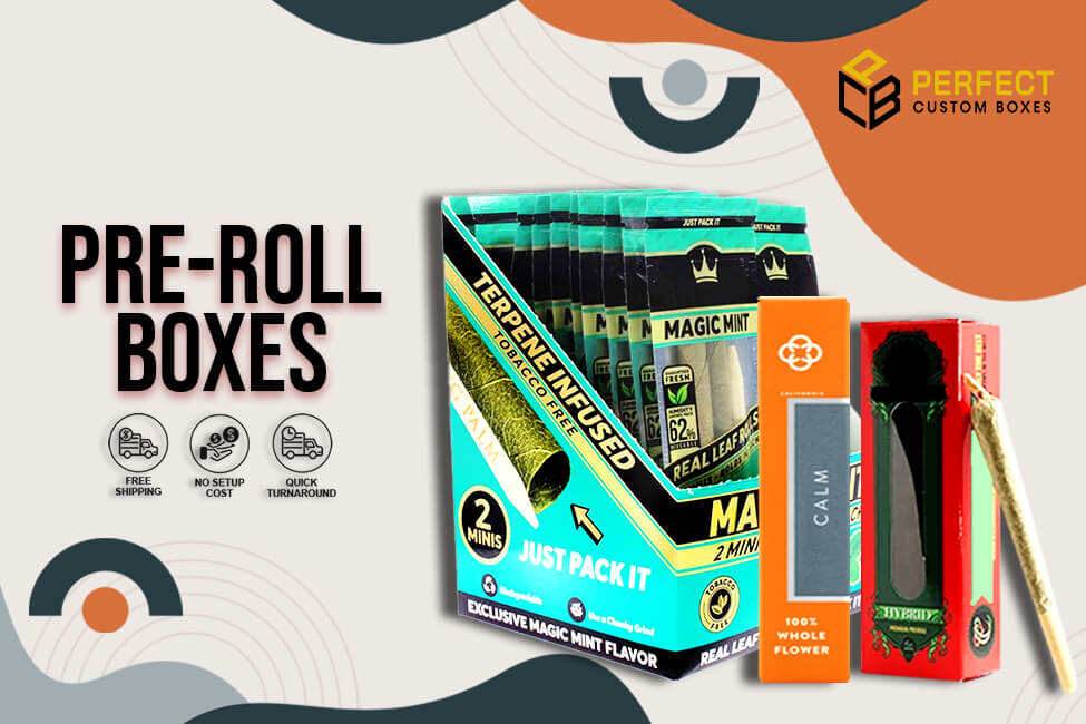 Efficient Strategies to Produce Ideal Pre-Roll Boxes